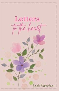 Letters To The Heart - Robertson, Leah