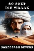 So Soet die Wraak (eBook, ePUB) So Soet die Wraak (eBook, ePUB)