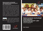 Wykorzystanie technologii informacyjno-komunikacyjnych i gier edukacyjnych