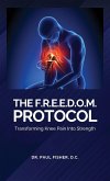 The F.R.E.E.D.O.M. Protocol, Transforming Knee Pain Into Strength