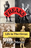 Freaks - Life in The Circus From Yesterday To Today Freaks - Life in The Circus From Yesterday To Today