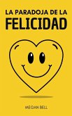 La Paradoja de la Felicidad