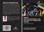 ROBOT MULTIFUNZIONALE CHE UTILIZZA LA COMPUTER VISION