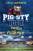Pig-Sty High Pig-Sty High