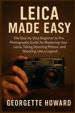 Leica Camera Made Easy - Howard, Georgette