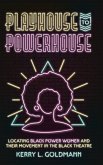 Playhouse to Powerhouse Playhouse to Powerhouse