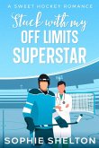 Stuck With My Off-Limits Superstar Stuck With My Off-Limits Superstar