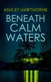 Beneath Calm Waters