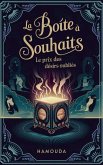 La boîte à souhaits La boîte à souhaits