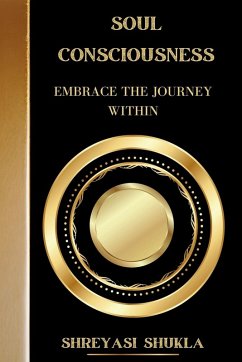 Soul Consciousness - Shreyasi Shukla Soul Consciousness - Shreyasi Shukla