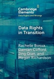 Data Rights in Transition - Bosua, Rachelle; Clifford, Damian; Qian, Jing; Richardson, Megan