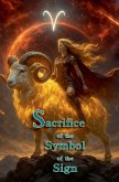 Sacrifice of the Symbol of the Sign Sacrifice of the Symbol of the Sign