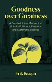 Goodness over Greatness