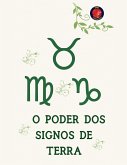 O Poder dos Signos de Terra