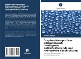 Graphen/Nanoporöses Siliziumdioxid: Intelligente antireflektierende und hydrophobe Beschichtung Graphen/Nanoporöses Siliziumdioxid: Intelligente antireflektierende und hydrophobe Beschichtung