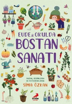 Bir Ayagim Dogada Serisi - Evde ve Okulda Bostan Sanati - Özkan, Sima
