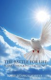 The Battle for Life The Battle for Life