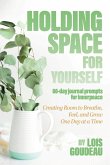 Holding Space For Yourself