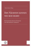 Den Nächsten kennen wie sich selbst Den Nächsten kennen wie sich selbst