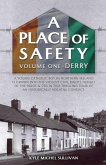 A Place of Safety (vol. one) Derry A Place of Safety (vol. one) Derry