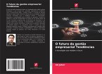 O futuro da gestão empresarial Tendências