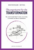 Übungsräume für die TRANSFORMATION Übungsräume für die TRANSFORMATION