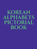 Korean Alphabets Pictorial Book Korean Alphabets Pictorial Book