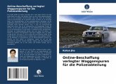 Online-Beschaffung verlegter Waggonspuren für die Polizeiabteilung Online-Beschaffung verlegter Waggonspuren für die Polizeiabteilung