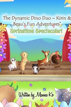 The Dynamic Dino Duo - Kirin & Beau's Fun Adventures(TM) - Ko, Manna