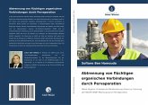 Abtrennung von flüchtigen organischen Verbindungen durch Pervaporation Abtrennung von flüchtigen organischen Verbindungen durch Pervaporation