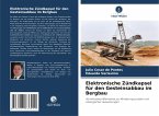 Elektronische Zündkapsel für den Gesteinsabbau im Bergbau