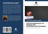 Lehrerkompetenzen im Umgang mit Informationstechnologien Lehrerkompetenzen im Umgang mit Informationstechnologien