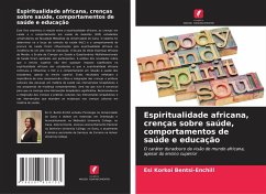 Cover Espiritualidade africana, crenças sobre saúde, comportamentos de saúde e educação