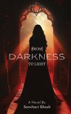 From Darkness to Light From Darkness to Light