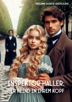 Inspektor Haller: Der Feind in ihrem Kopf - Raskob-Bartholmae, Marianne