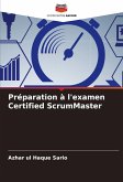 Préparation à l'examen Certified ScrumMaster Préparation à l'examen Certified ScrumMaster