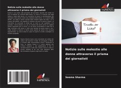 Notizie sulle molestie alle donne attraverso il prisma dei giornalisti - Sharma, Seema Notizie sulle molestie alle donne attraverso il prisma dei giornalisti - Sharma, Seema