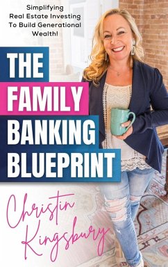 The Family Banking Blueprint - Kingsbury, Christin The Family Banking Blueprint - Kingsbury, Christin