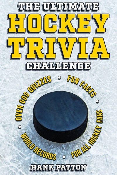 The Ultimate Hockey Trivia Challenge The Ultimate Hockey Trivia Challenge