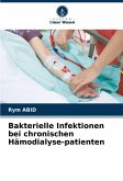 Bakterielle Infektionen bei chronischen Hämodialyse-patienten Bakterielle Infektionen bei chronischen Hämodialyse-patienten