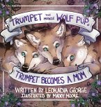 Trumpet the Miracle Wolf Pup Trumpet the Miracle Wolf Pup