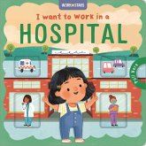 I Want to Work in a Hospital I Want to Work in a Hospital