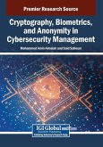 Cryptography, Biometrics, and Anonymity in Cybersecurity Management Cryptography, Biometrics, and Anonymity in Cybersecurity Management