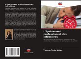 L'épuisement professionnel des infirmières L'épuisement professionnel des infirmières