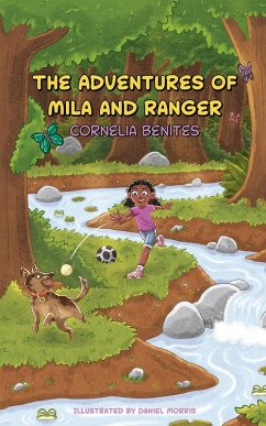 The Adventures of Mila and Ranger - Benites, Cornelia