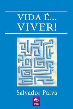 Vida É... Viver! - Paiva, Salvador