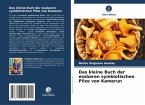 Das kleine Buch der essbaren symbiotischen Pilze von Kamerun