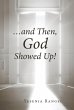 ...and Then, God Showed Up! - Bild 1