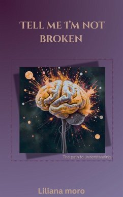 Tell Me Im Not Broken - Moro, Liliana