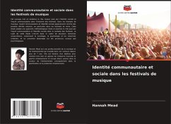 Identité communautaire et sociale dans les festivals de musique - Mead, Hannah